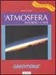 L' atmosfera intorno a noi - Fabrizio Fabbri - Libro Jaca Book 2003, Il pianeta da salvare | Libraccio.it