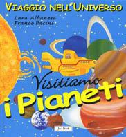 Visitiamo i pianeti - Lara Albanese, Franco Pacini - Libro Jaca Book 2003, Viaggio nell'universo | Libraccio.it