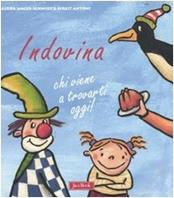 Indovina chi viene a trovarti oggi! Ediz. illustrata - Gerda Anger-Schmidt, Birgit Antoni - Libro Jaca Book 2004 | Libraccio.it