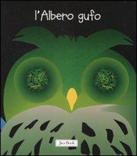 L' albero gufo. Ediz. illustrata - Sebastiano Ranchetti - Libro Jaca Book 2008, Ragazzi | Libraccio.it