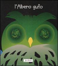 L'albero gufo. Ediz. illustrata - Sebastiano Ranchetti - Libro Jaca Book 2008, Ragazzi | Libraccio.it