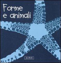 Forme e animali. Impara con gli animali. Ediz. illustrata - Sebastiano Ranchetti - Libro Jaca Book 2007 | Libraccio.it