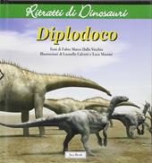 Diplodoco. Ritratti di dinosauri. Ediz. illustrata