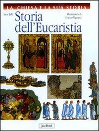 Storia dell'Eucaristia - Inos Biffi - Libro Jaca Book 2010, La Chiesa e la sua storia | Libraccio.it