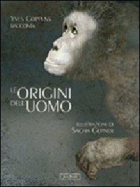 Le origini dell'uomo. Ediz. illustrata - Yves Coppens - Libro Jaca Book 2008, Ragazzi | Libraccio.it