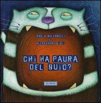 Chi ha paura del buio? Ediz. illustrata - Nadia Bulgarelli, Alessandro Gigli - Libro Jaca Book 2009, Ragazzi. Racconti | Libraccio.it