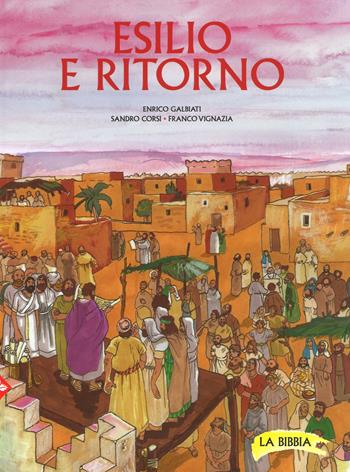 Esilio e ritorno - Enrico Galbiati - Libro Jaca Book 2017, La Bibbia | Libraccio.it