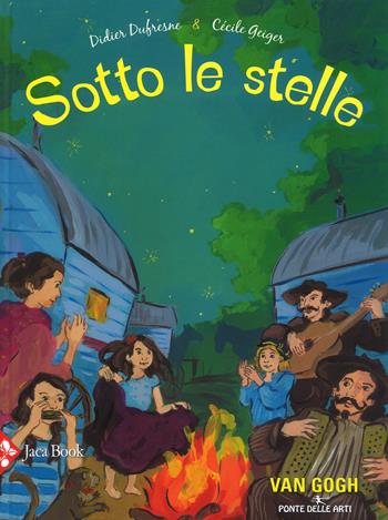 Sotto le stelle - Didier Dufresne, Cécile Geiger - Libro Jaca Book 2019, Ponte delle arti | Libraccio.it