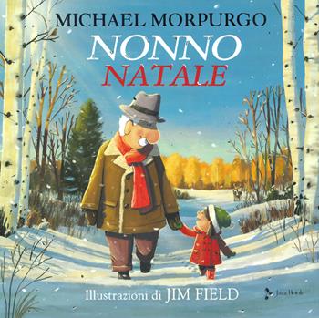 Nonno Natale - Michael Morpurgo - Libro Jaca Book 2019, Ragazzi | Libraccio.it
