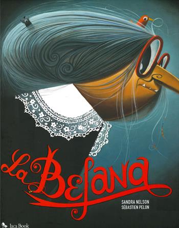 La befana. Ediz. a colori - Sandra Nelson, Sébastien Pelon - Libro Jaca Book 2019, Ragazzi | Libraccio.it