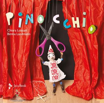 Pinocchio - Chiara Lossani, Bimba Landmann - Libro Jaca Book 2021, Ragazzi | Libraccio.it
