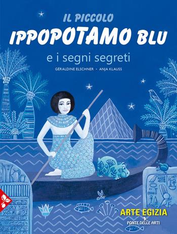 Il piccolo ippopotamo blu e i segni segreti - Géraldine Elschner, Anja Klauss - Libro Jaca Book 2021, Ragazzi | Libraccio.it