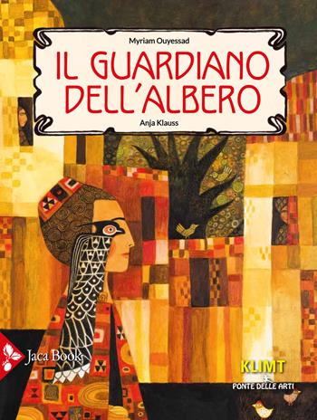 Il guardiano dell'albero - Myriam Ouyessad, Anja Klauss - Libro Jaca Book 2023, Ragazzi | Libraccio.it