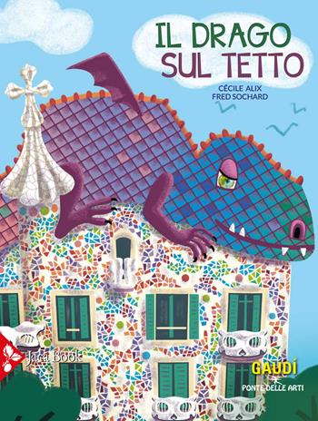 Il drago sul tetto - Cécile Alix, Fred Sochard - Libro Jaca Book 2023, Ragazzi | Libraccio.it