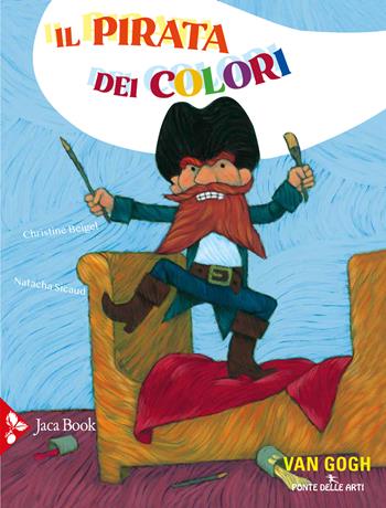 Il pirata dei colori - Christine Beigel, Natacha Sicaud - Libro Jaca Book 2023, Ragazzi | Libraccio.it