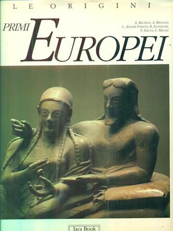 I primi europei  - Libro Jaca Book 1992, Le origini | Libraccio.it