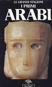 I primi arabi  - Libro Jaca Book 1994, Corpus Arabicum | Libraccio.it