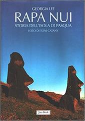Rapa Nui. Storia dell'isola di Pasqua