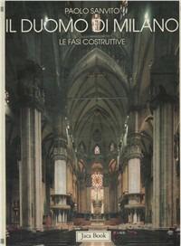 Il Duomo di Milano. Le fasi costruttive - Paolo Sanvito - Libro Jaca Book 1995, Varia Arte | Libraccio.it