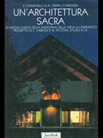 Un'architettura sacra. Il Santuario della Madonna della Vena a Cesenatico progetto di C. Cabassi e M. Piccioni - Roberto Cassanelli, Maria Antonietta Crippa, Franco Faranda - Libro Jaca Book 1998, Architetture contemporanee | Libraccio.it