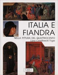 Italia e Fiandra nella pittura del Quattrocento - Liana Castelfranchi Vegas - Libro Jaca Book 1998, Jaca Book collection | Libraccio.it