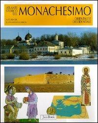 Atlante storico del monachesimo orientale e occidentale  - Libro Jaca Book 2002, Atlanti | Libraccio.it