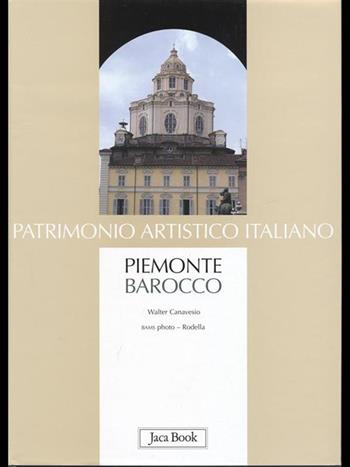 Piemonte barocco - Walter Canavesio - Libro Jaca Book 2001, Patrimonio artistico italiano | Libraccio.it