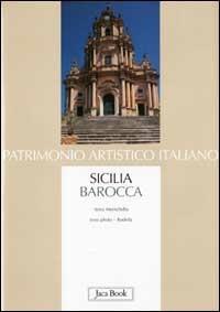 Sicilia barocca - Anna Menichella - Libro Jaca Book 2002, Patrimonio artistico italiano | Libraccio.it