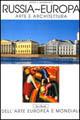 Russia-Europa. Arte e architettura - Dimitri V. Sarabianov - Libro Jaca Book 2003, Storia dell'arte europea e mondiale | Libraccio.it