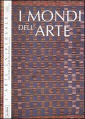 I mondi dell'arte. Asia, Africa, Americhe, Oceania e preistoria. Ediz. illustrata