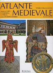 Atlante storico della cultura medievale in Occidente. Ediz. illustrata