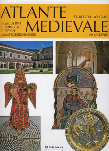 Atlante storico della cultura medievale in Occidente. Ediz. illustrata  - Libro Jaca Book 2007, Varie. Illustrati | Libraccio.it