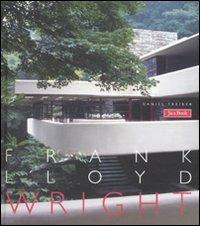 Frank Lloyd Wright. Ediz. illustrata - Daniel Treiber - Libro Jaca Book 2008 | Libraccio.it