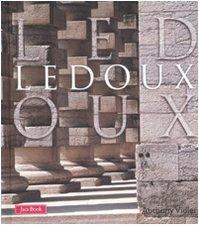 Ledoux. Ediz. illustrata - Anthony Vidler - Libro Jaca Book 2008, Varie. Architettura | Libraccio.it