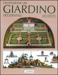 L'invenzione del giardino occidentale. Ediz. illustrata - Matteo Vercelloni, Virgilio Vercelloni, Paola Gallo - Libro Jaca Book 2009, Varie. Illustrati | Libraccio.it