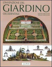 L' invenzione del giardino occidentale. Ediz. illustrata - Matteo Vercelloni, Virgilio Vercelloni, Paola Gallo - Libro Jaca Book 2009, Varie. Illustrati | Libraccio.it