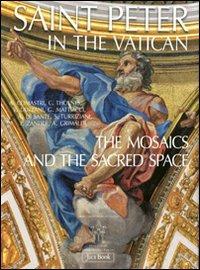 Saint Peter in the Vatican. The mosaics and the sacred space. Ediz. illustrata  - Libro Jaca Book 2011 | Libraccio.it