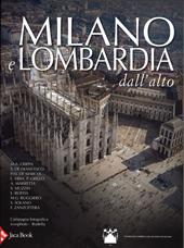 Milano e Lombardia dall'alto. Ediz. illustrata