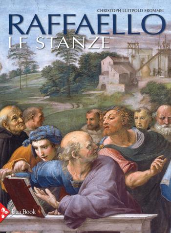 Raffaello. Le stanze. Ediz. a colori - Christoph Luitpold Frommel - Libro Jaca Book 2017, Monumenta Vaticana Selecta | Libraccio.it