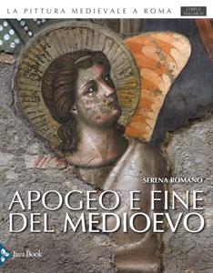 Apogeo e fine del Medioevo. Ediz. a colori. Vol. 6: Apogeo e fine del Medioevo (1288-1431)  - Libro Jaca Book 2018 | Libraccio.it