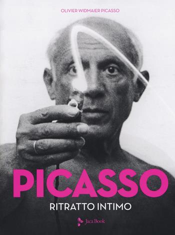 Picasso. Ritratto intimo. Ediz. a colori - Olivier Widmaier-Picasso - Libro Jaca Book 2018 | Libraccio.it