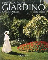 L' invenzione del giardino occidentale. Ediz. illustrata