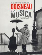 Doisneau e la musica. Ediz. illustrata