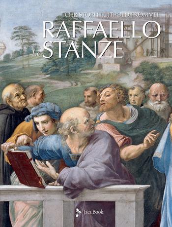 Raffaello. Le stanze. Ediz. a colori - Christoph Luitpold Frommel - Libro Jaca Book 2020, Monumenta Vaticana Selecta | Libraccio.it