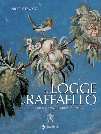 Le Logge di Raffaello. L'antico, la Bibbia, la bottega, la fortuna. Ediz. illustrata - Nicole Dacos - Libro Jaca Book 2020, Monumenta Vaticana Selecta | Libraccio.it