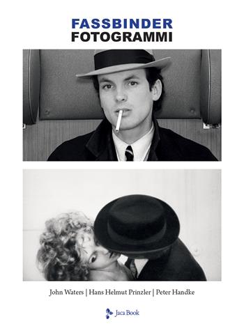 Fotogrammi. Ediz. a colori - Rainer Werner Fassbinder - Libro Jaca Book 2020, Illustrati. Arte mondo | Libraccio.it
