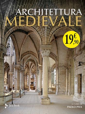 Architettura medievale. La pietra e la figura. Ediz. a colori  - Libro Jaca Book 2023 | Libraccio.it