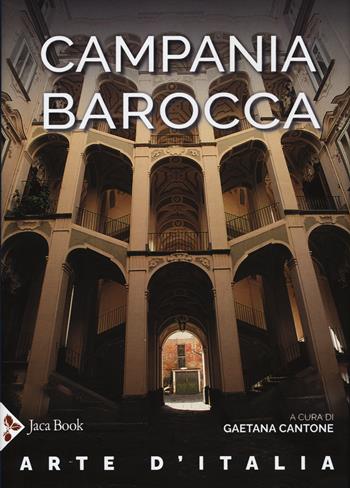 Campania barocca. Ediz. a colori  - Libro Jaca Book 2024, Patrimonio artistico italiano | Libraccio.it