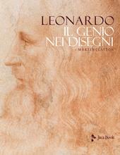 Leonardo. Il genio nei disegni. Ediz. illustrata