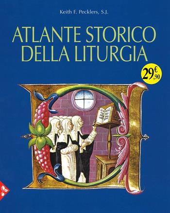 Atlante storico della liturgia. Ediz. illustrata - Keith F. Pecklers - Libro Jaca Book 2025, Illustrati | Libraccio.it